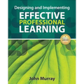 Designing and Implementing Effective Professional Learning