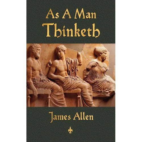 As A Man Thinketh