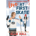 Love at First Skate: A Sweet Small Town Hockey Romcom