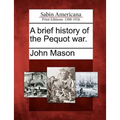 A Brief History of the Pequot War.