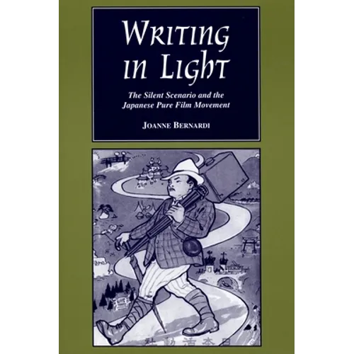 Writing in Light: The Silent Scenario and the Japanese Pure Film Movement