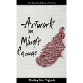 Artwork on Mind's Canvas: An Illustrated Book of Poetry