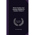 Winter Studies And Summer Rambles In Canada, Volume 3