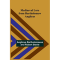 Mediaeval Lore from Bartholomew Anglicus