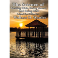 The Science of Getting Rich, Being Great, and Being Well
