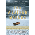 The Weather Makers: How Man Is Changing the Climate and What It Means for Life on Earth