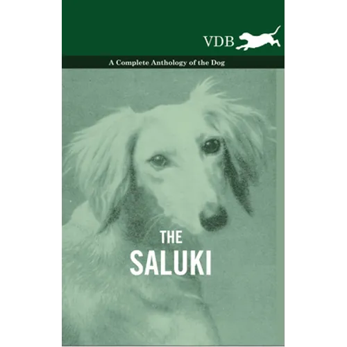 The Saluki - A Complete Anthology of the Dog