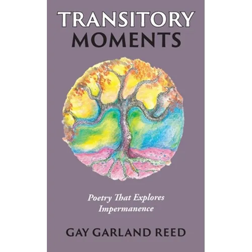Transitory Moments: Poetry That Explores Impermanence