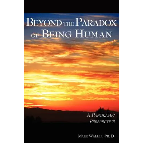 Beyond the Paradox of Being Human