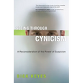 Seeing Through Cynicism: A Reconsideration of the Power of Suspicion