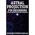 Astral Projection for Beginners
