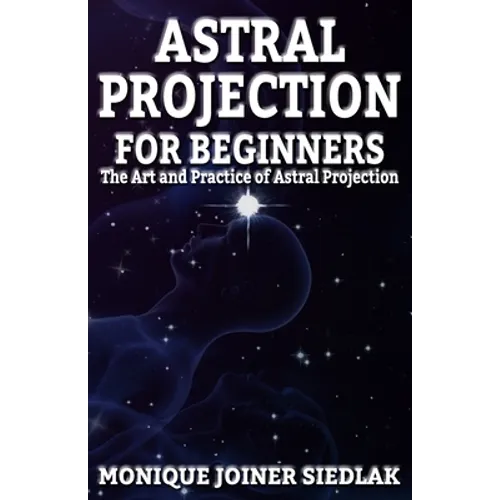 Astral Projection for Beginners