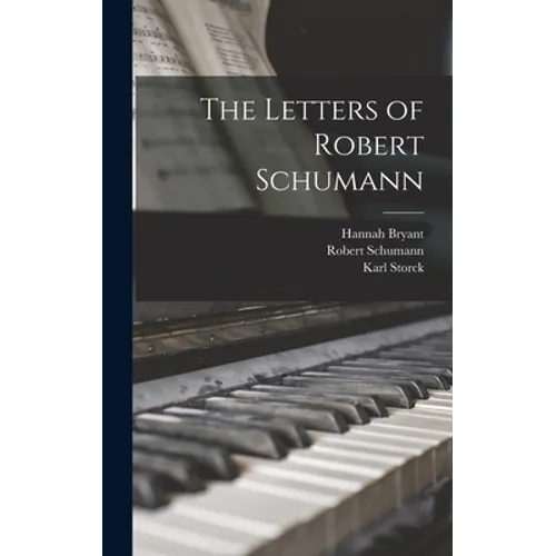 The Letters of Robert Schumann
