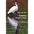 Following Rivers in Trees