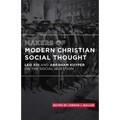 Makers of Modern Christian Social Thought: Leo XIII and Abraham Kuyper on the Social Question