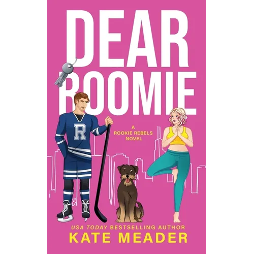 Dear Roomie (A Rookie Rebels Novel)