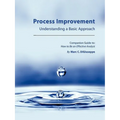 Process Improvement: Understanding a Basic Approach - Companion Guidebook to How to Be an Effective Analyst
