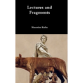 Lectures and Fragments