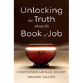 Unlocking the Truth about the Book of Job
