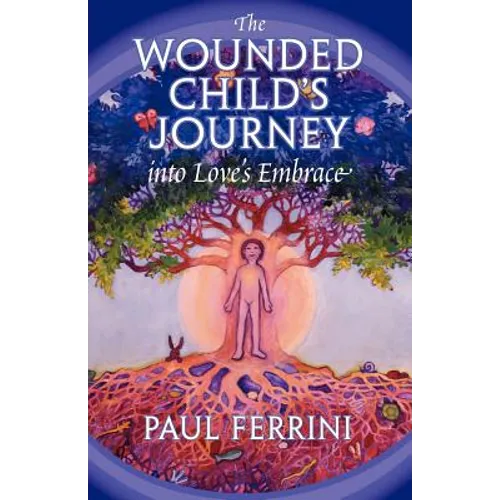 The Wounded Child's Journey into Love's Embrace