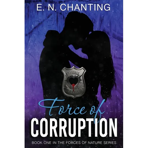 Force Of Corruption: Book One