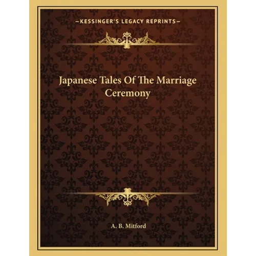 Japanese Tales Of The Marriage Ceremony
