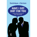 Have I Got Dirt For You: Using Office Gossip to Your Advantage
