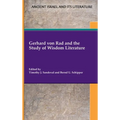 Gerhard von Rad and the Study of Wisdom Literature