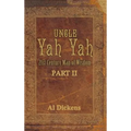 Uncle Yah Yah II: 21st Century Man of Wisdom