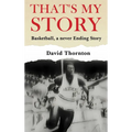 That's My Story: Basketball, a never-Ending Story