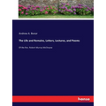 The Life and Remains, Letters, Lectures, and Poems: Of the Rev. Robert Murray McCheyne