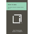 How To Box: The Ring Athletic Library, Book No. 3