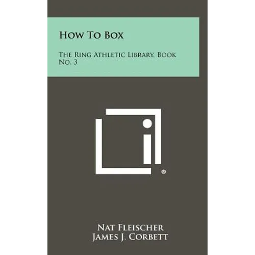 How To Box: The Ring Athletic Library, Book No. 3