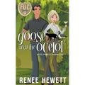 Goose and the Ocelot