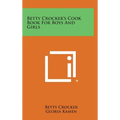 Betty Crocker's Cook Book for Boys and Girls