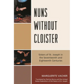 Nuns Without Cloister: Sisters of St. Joseph in the Seventeenth and Eighteenth Centuries