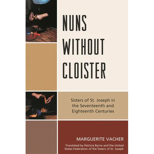 Nuns Without Cloister: Sisters of St. Joseph in the Seventeenth and Eighteenth Centuries
