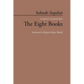 Sohrab Sepehri: A Selection of Poems from the Eight Books