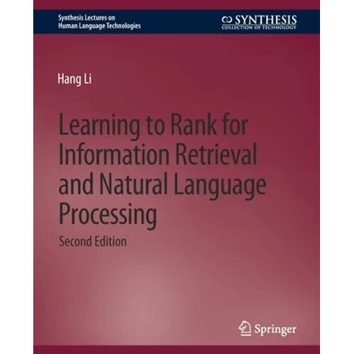 Learning to Rank for Information Retrieval and Natural Language Processing, Second Edition