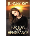 For Love and Vengeance