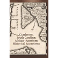 Charleston, South Carolina: African-American Historical Attractions