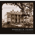 Robert W. Tebbs, Photographer to Architects: Louisiana Plantations in 1926