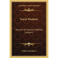 Vocal Wisdom: Maxims Of Giovanni Battista Lamperti