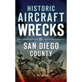 Historic Aircraft Wrecks of San Diego County