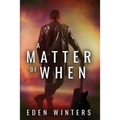 A Matter of When