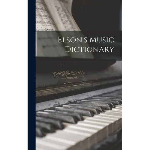 Elson's Music Dictionary