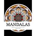 Mandalas: A Relaxing Coloring Book for All