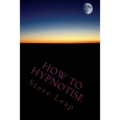How to Hypnotise: Stage Street and Therapy