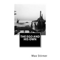 The Ego and His Own