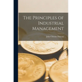 The Principles of Industrial Management